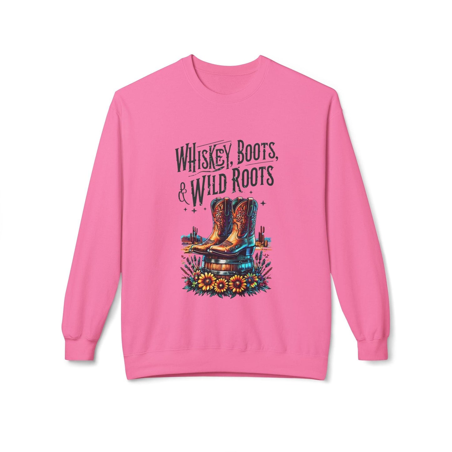 Whiskey Boots and Wild Roots Fleece Crewneck Sweatshirt