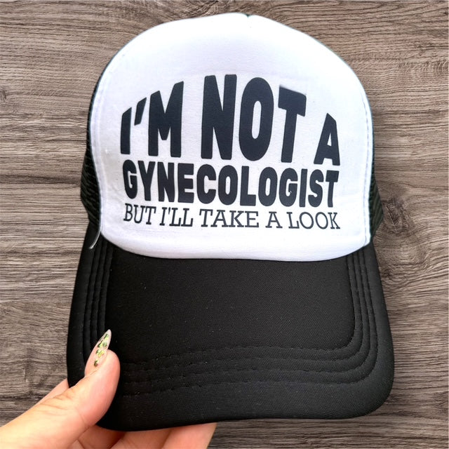Trucker Hat - "I'm Not a Gynecologist But I'll Take a Look"