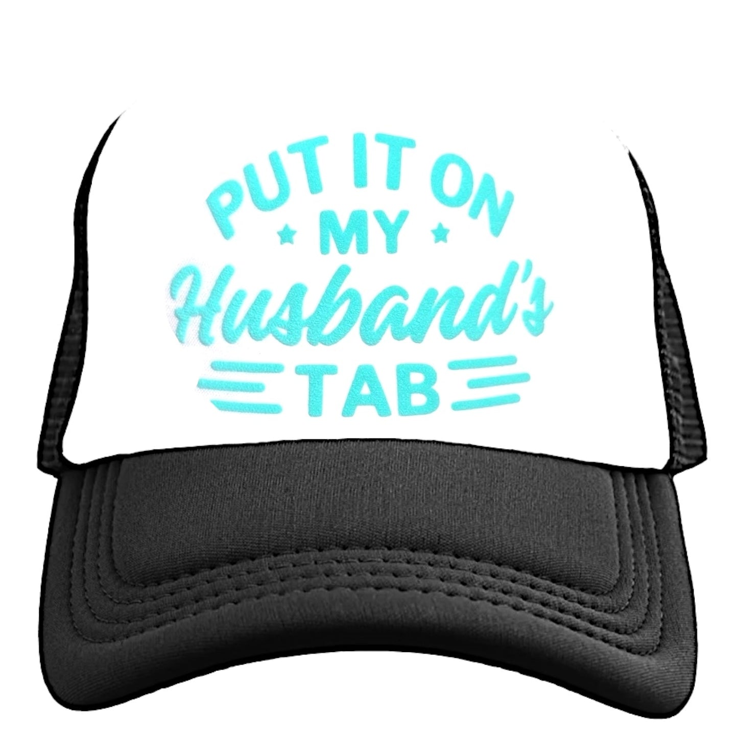 Trucker Hat - Put it on My Husbands Tab