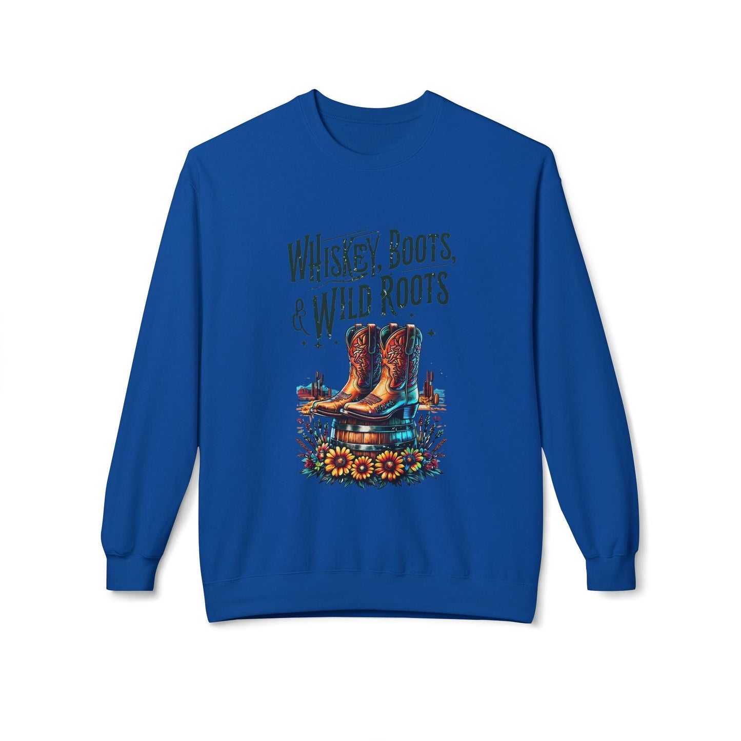 Whiskey Boots and Wild Roots Fleece Crewneck Sweatshirt