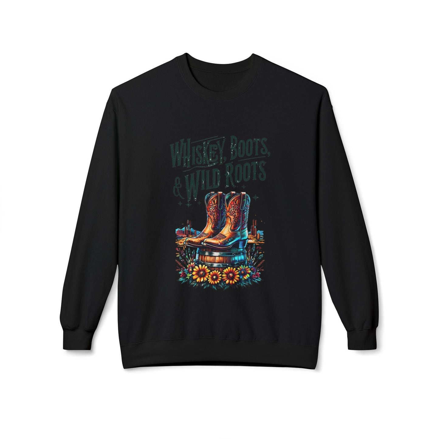 Whiskey Boots and Wild Roots Fleece Crewneck Sweatshirt