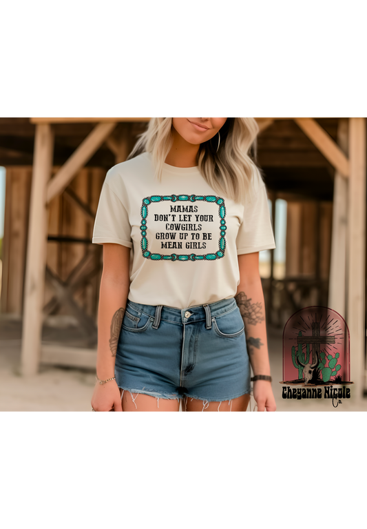 Don’t Let Your Cowgirls Grow Up To Be Mean Girlsx  edz